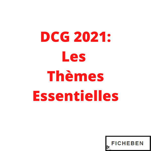 Thèmes essentiels DCG 2021