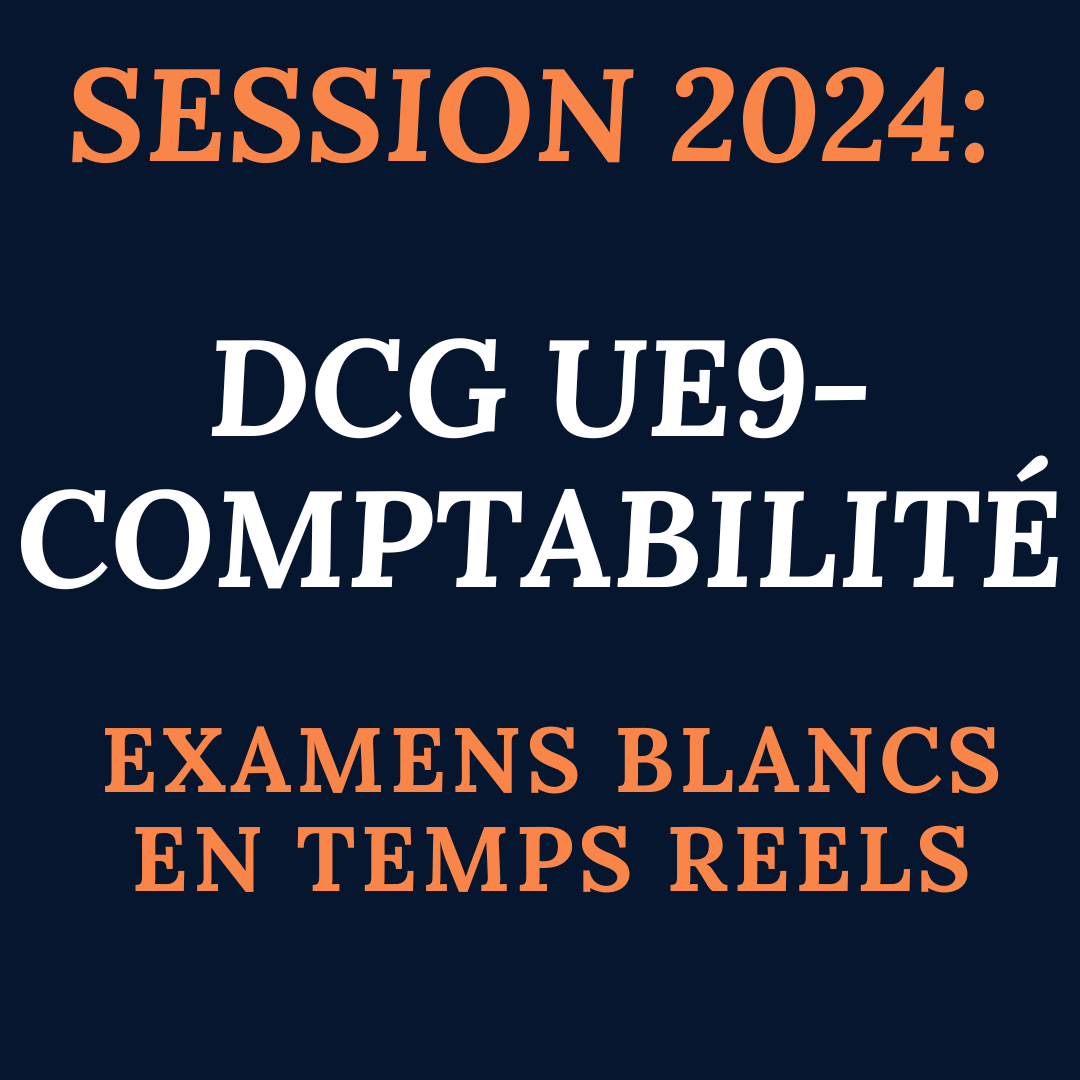 Examens blancs DCG UE9 en temps réel Session 2025 FicheBEN